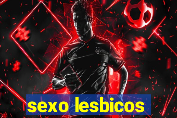 sexo lesbicos